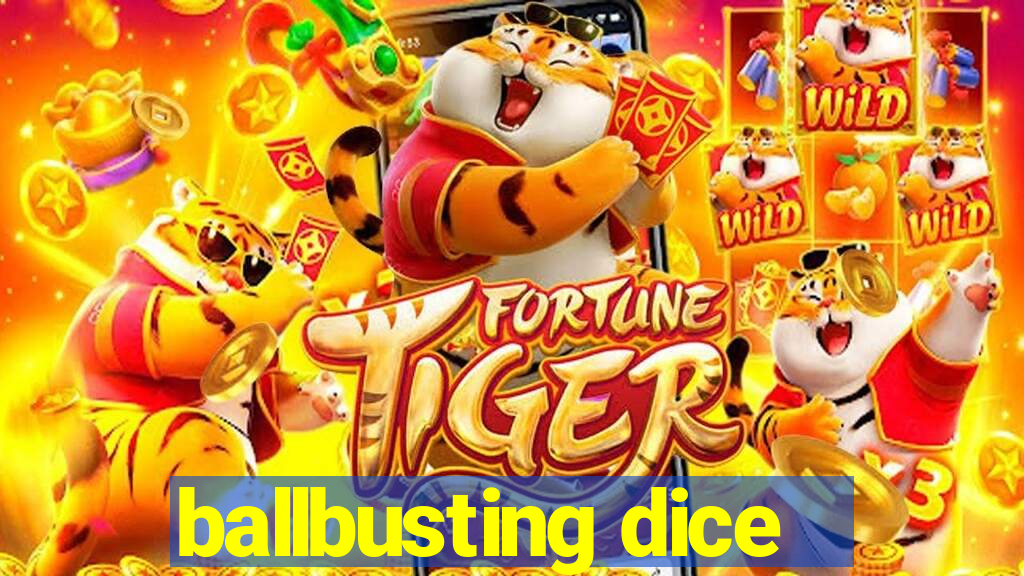 ballbusting dice